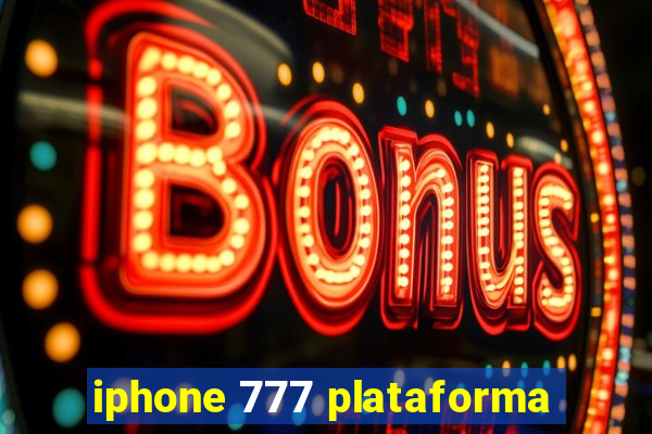 iphone 777 plataforma